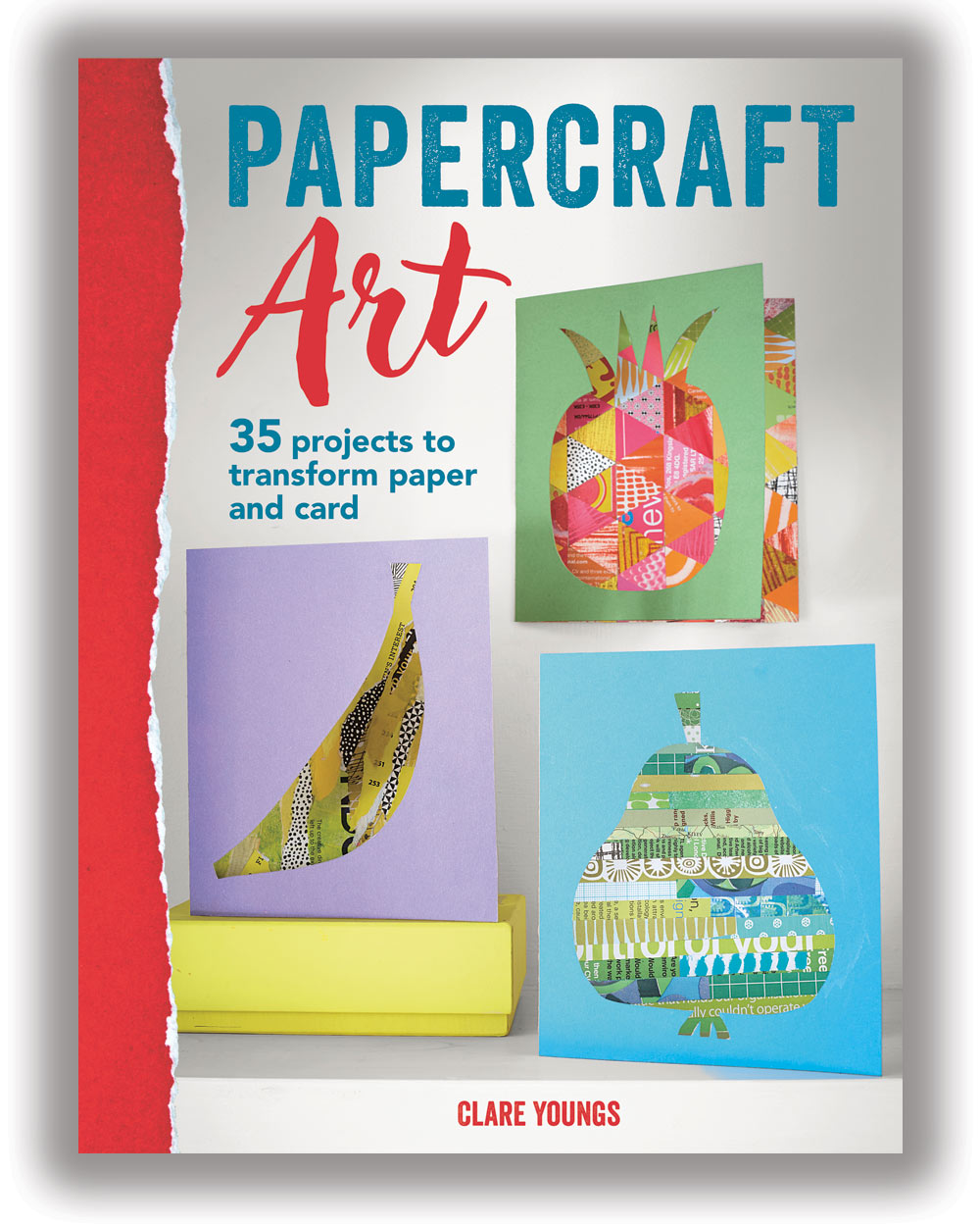 Papercraft Art: 35 projects To Transform Paper & Card
