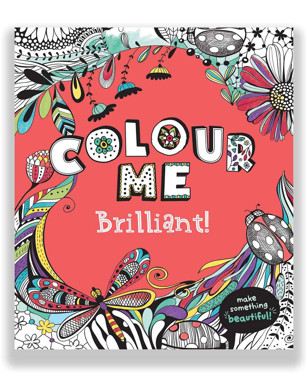 Young Adult Colouring Book Colour Me Brilliant!