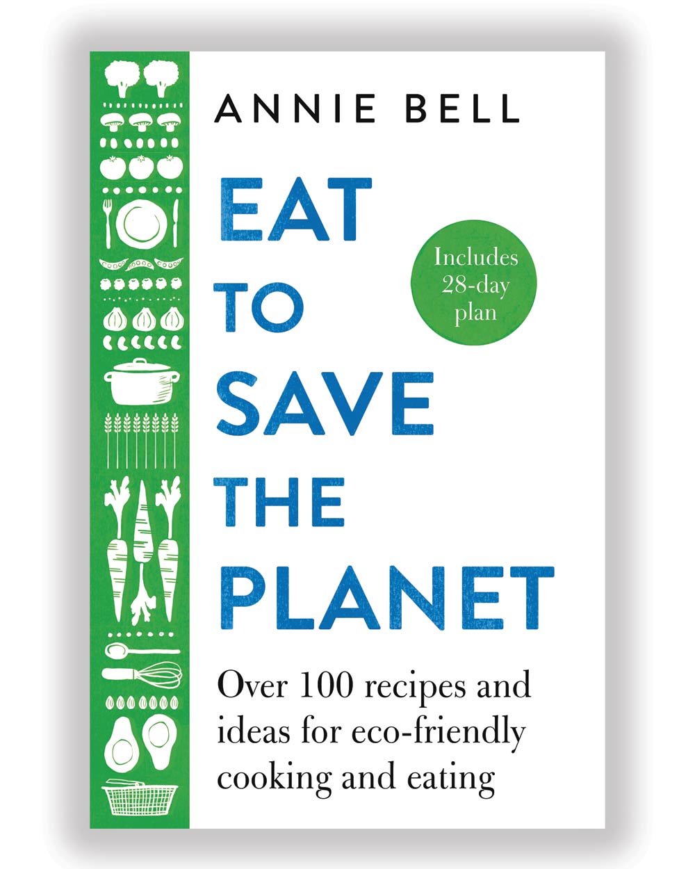 Eat to Save the Planet Recipe Book